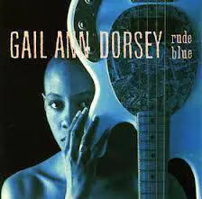 Gail Ann Dorsey : Rude Blue